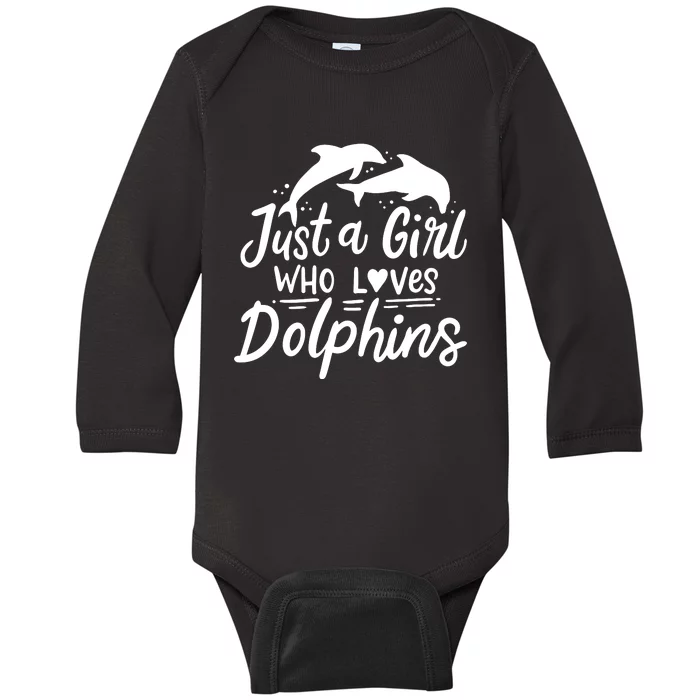 Dolphin Just A Who Loves Dolphins Baby Long Sleeve Bodysuit