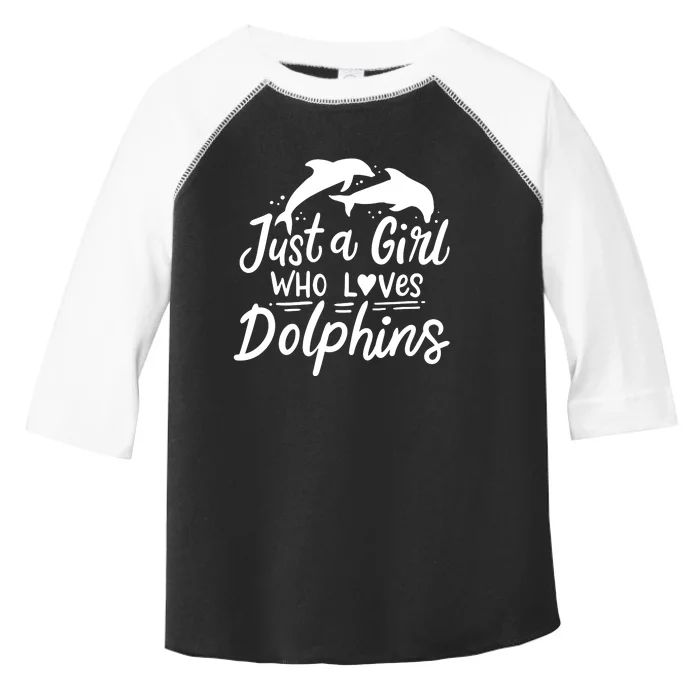 Dolphin Just A Who Loves Dolphins Toddler Fine Jersey T-Shirt