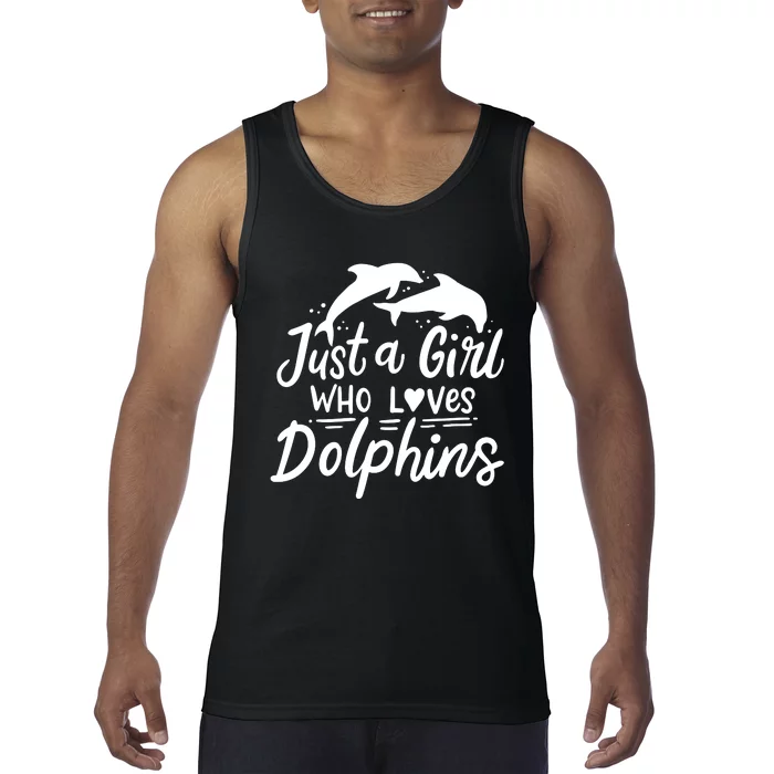 Dolphin Just A Who Loves Dolphins Tank Top