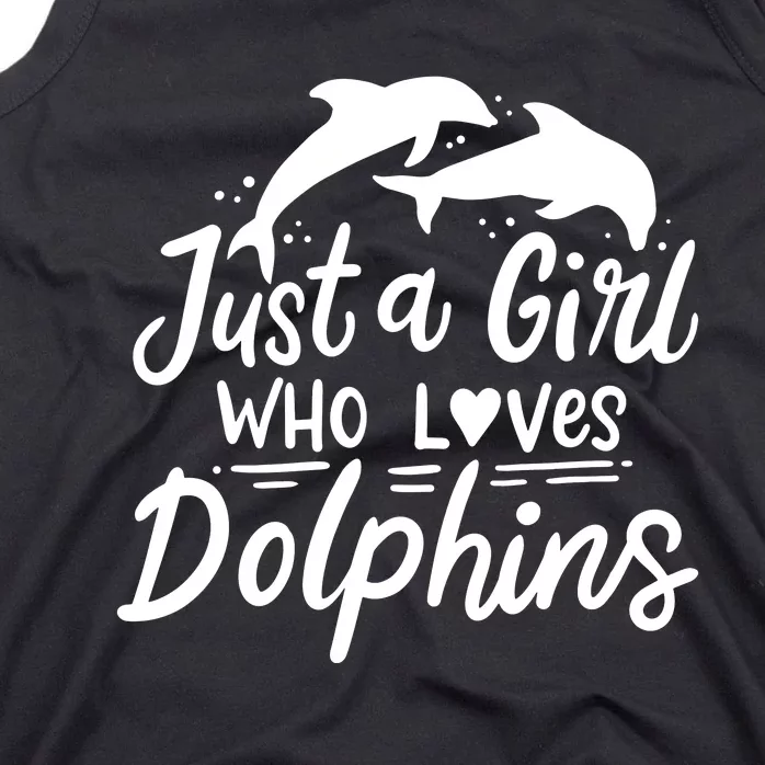 Dolphin Just A Who Loves Dolphins Tank Top