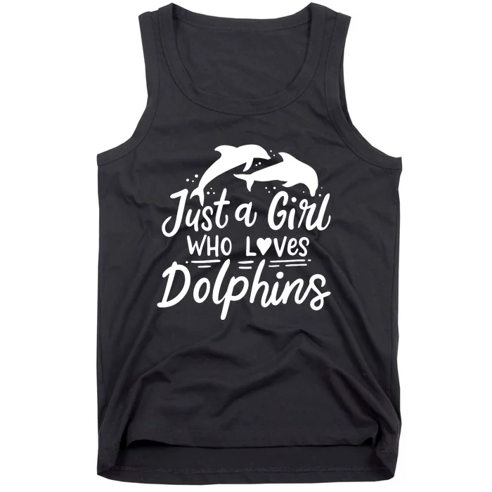 Dolphin Just A Who Loves Dolphins Tank Top