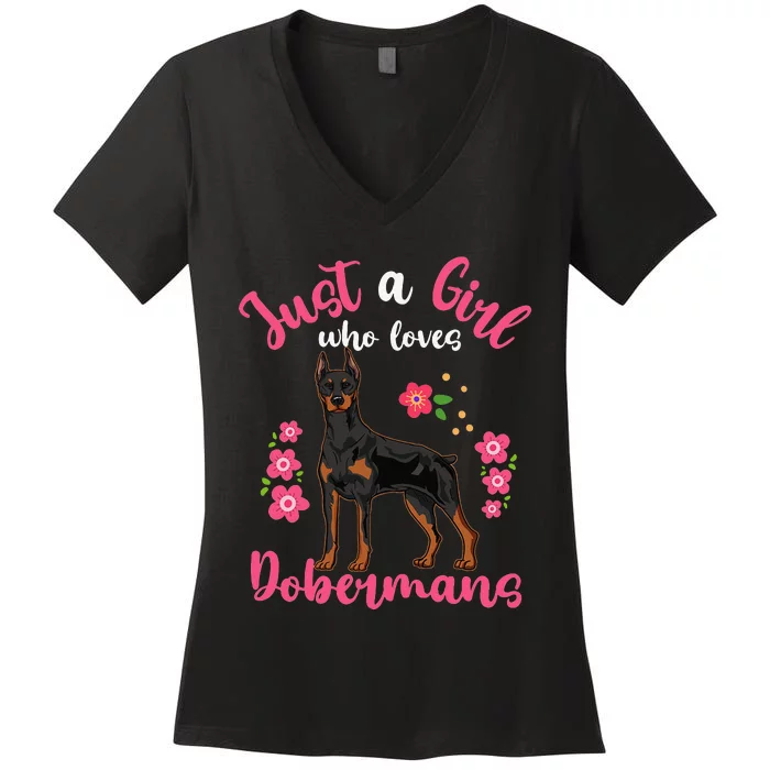 Doberman Just a Who Loves Dobermans Dog Lovers Women's V-Neck T-Shirt