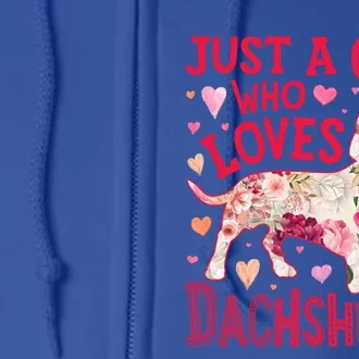 Dachshund Just A Girl Who Loves Dachshunds Dog Flower Floral Cool Gift Full Zip Hoodie