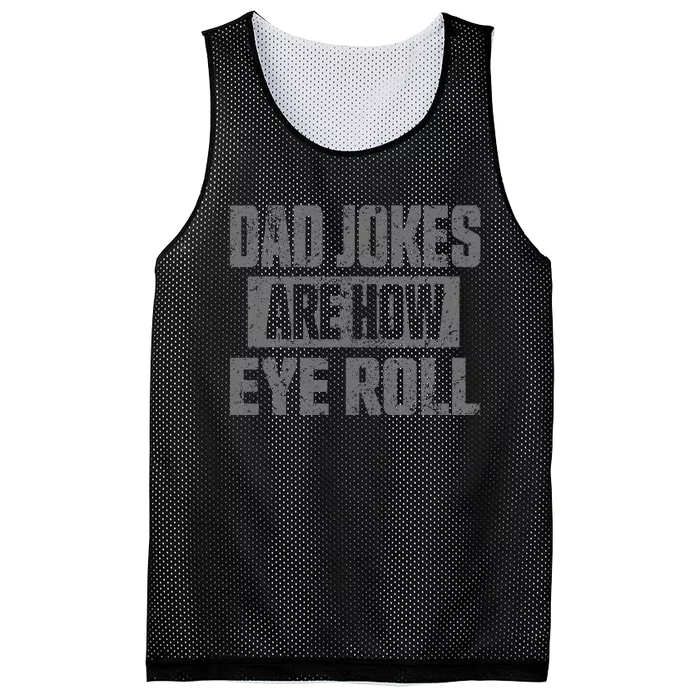 Dad Jokes Are How Eye Roll Funny Fathers Day Daddy Pun Joke Mesh Reversible Basketball Jersey Tank