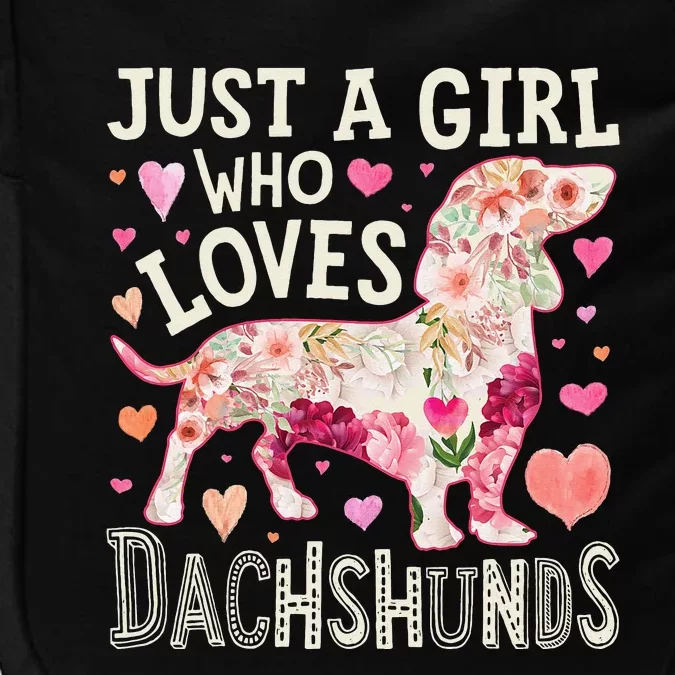 Dachshund Just A Who Loves Dachshunds Dog Flower Floral Impact Tech Backpack