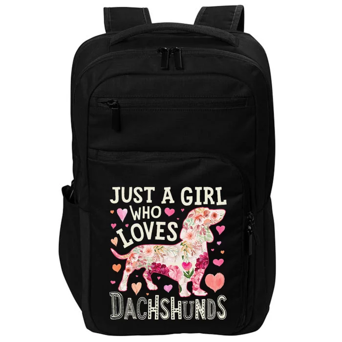 Dachshund Just A Who Loves Dachshunds Dog Flower Floral Impact Tech Backpack