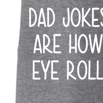 Dad Jokes Are How Eye Roll Funny Fathers Day Doggie 3-End Fleece Hoodie