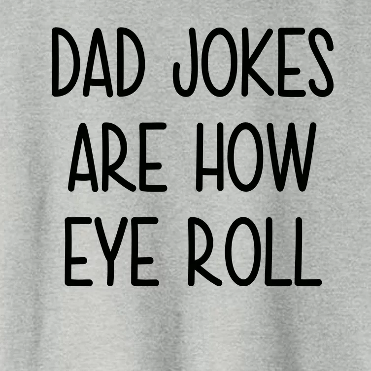 Dad Jokes Are How Eye Roll Funny Fathers Day Women's Crop Top Tee