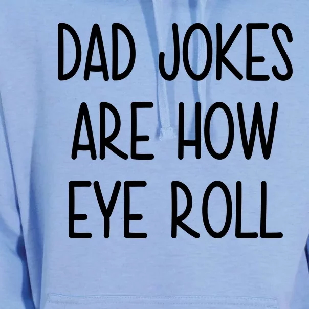 Dad Jokes Are How Eye Roll Funny Fathers Day Unisex Surf Hoodie