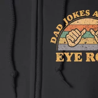 Dad Jokes Are How Eye Roll Fathers Day Full Zip Hoodie