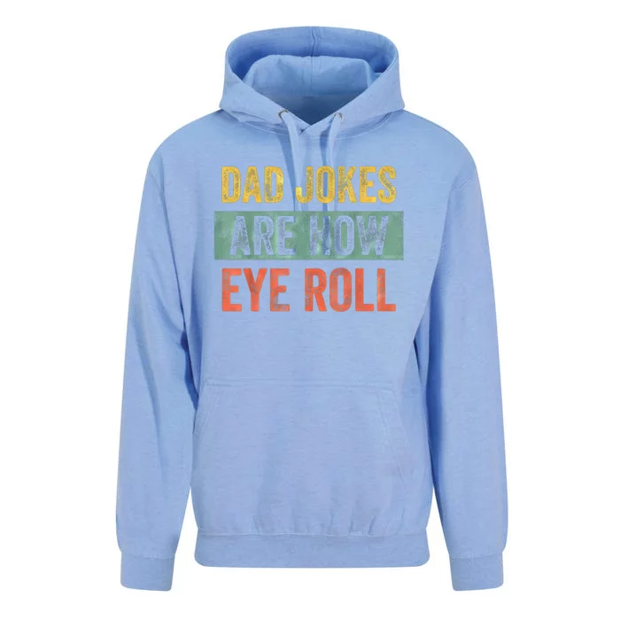 Dad Jokes Are How Eye Roll Funny Fathers Day Gifts. Unisex Surf Hoodie