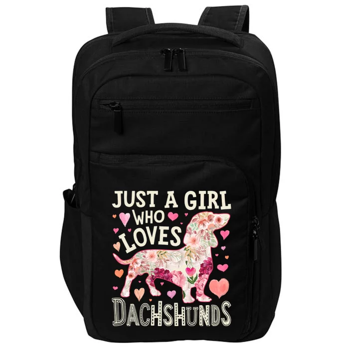 Dachshund Just A Who Loves Dachshunds Dog Flower Floral Gift Impact Tech Backpack