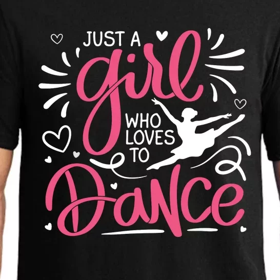 Dance Just A Girl Loves Dance Dance Lover Tee Pajama Set