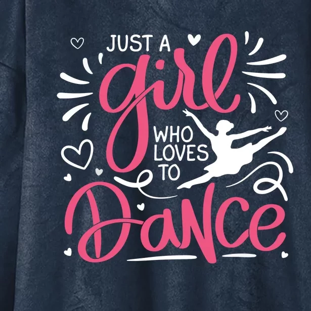 Dance Just A Girl Loves Dance Dance Lover Tee Hooded Wearable Blanket