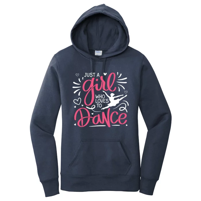 Dance Just A Girl Loves Dance Dance Lover Tee Women's Pullover Hoodie