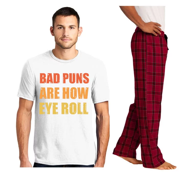 Dad Joke Bad Puns Are How Eye Roll Funny Pajama Set