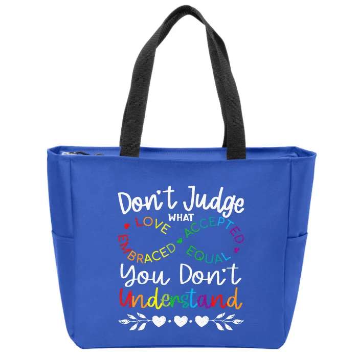 DonT Judge Be Understand Infinity Pride Zip Tote Bag