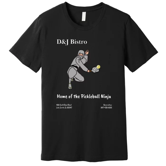 D & J Bistro Pickleball Ninja Premium T-Shirt