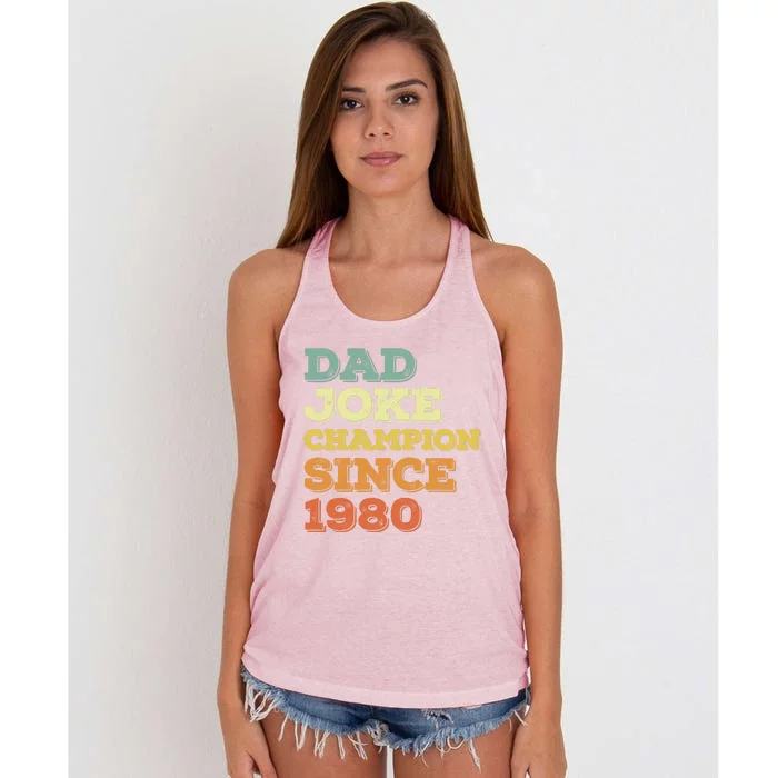 Dad Joke Champion Since 1980 Cool Gift Birthday Fathers Day Meaningful Gift Women's Knotted Racerback Tank