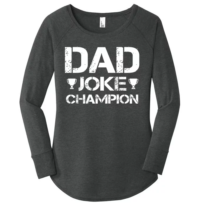 Dad Joke Champion Women's Perfect Tri Tunic Long Sleeve Shirt