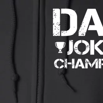 Dad Joke Champion Full Zip Hoodie