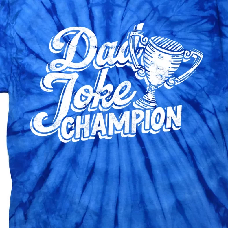 Dad Joke Champion Gift Standup Comedian Laughing Jokes Gift Tie-Dye T-Shirt