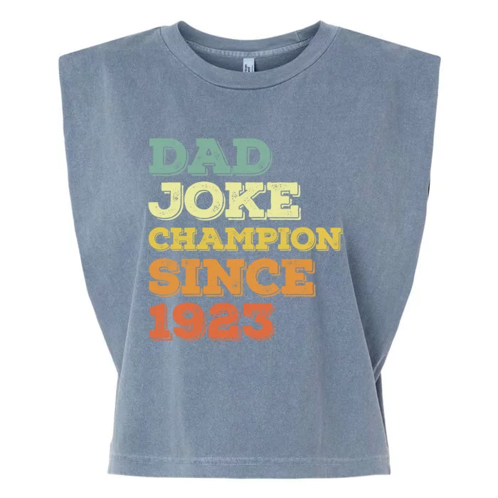 Dad Joke Champion Since 1923 Gift Birthday Fathers Day Gift Garment-Dyed Women's Muscle Tee