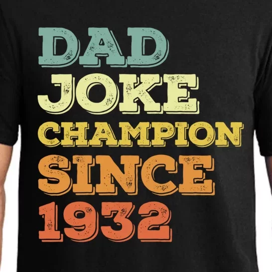 Dad Joke Champion Since 1932 Gift Birthday Fathers Day Gift Pajama Set