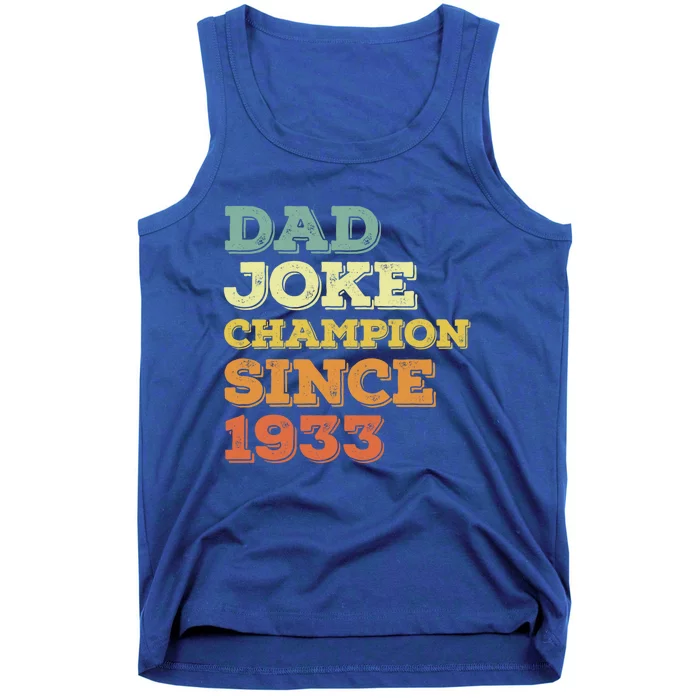 Dad Joke Champion Since 1933 Birthday Fathers Day Gift Tank Top