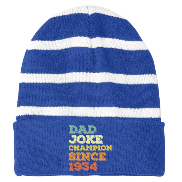 Dad Joke Champion Since 1934 Birthday Fathers Day Gift Striped Beanie with Solid Band