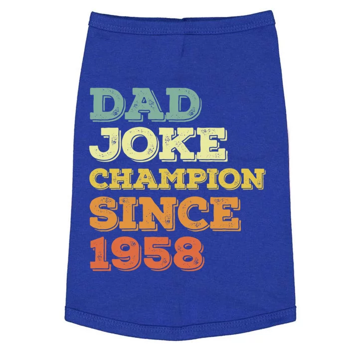 Dad Joke Champion Since 1958 Great Gift Birthday Fathers Day Cute Gift Doggie Tank