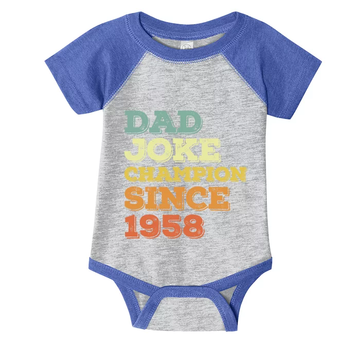 Dad Joke Champion Since 1958 Great Gift Birthday Fathers Day Cute Gift Infant Baby Jersey Bodysuit