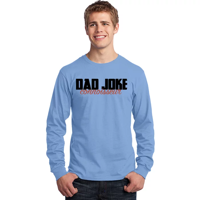 Dad Joke Connoisseur Funny Fathers Day Gift Dads Bad Jokes Funny Gift Long Sleeve Shirt