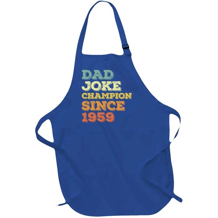 Dad Joke Champion Since 1959 Gift Birthday Fathers Day Gift Full-Length Apron With Pocket