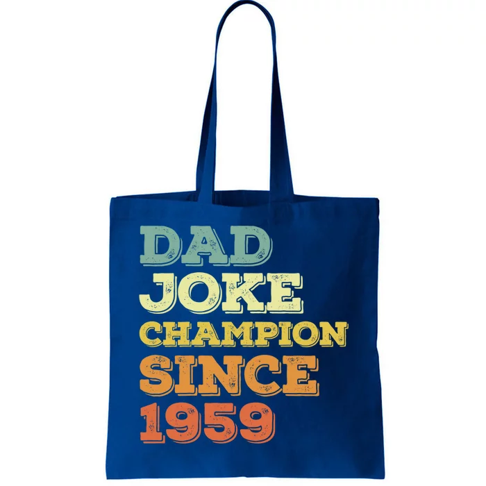 Dad Joke Champion Since 1959 Gift Birthday Fathers Day Gift Tote Bag