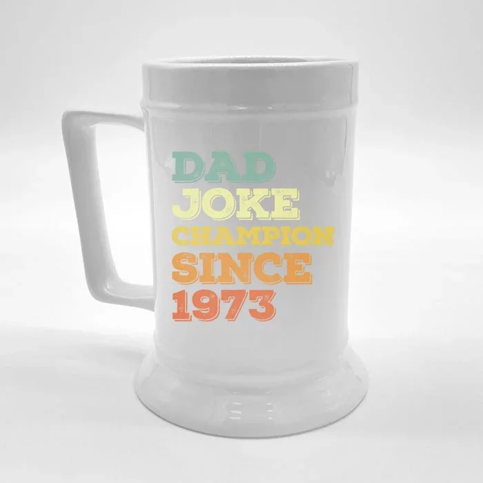 Dad Joke Champion Since 1973 Gift Birthday Fathers Day Gift Front & Back Beer Stein