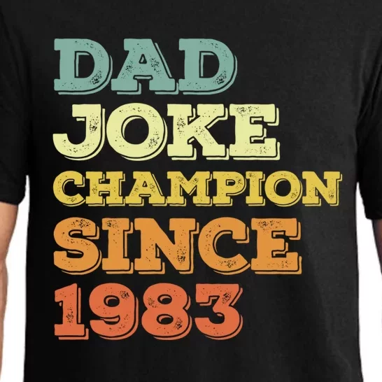 Dad Joke Champion Since 1983 Gift Birthday Fathers Day Cool Gift Pajama Set