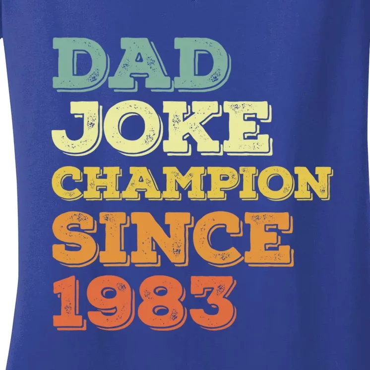 Dad Joke Champion Since 1983 Gift Birthday Fathers Day Cool Gift Women's V-Neck T-Shirt