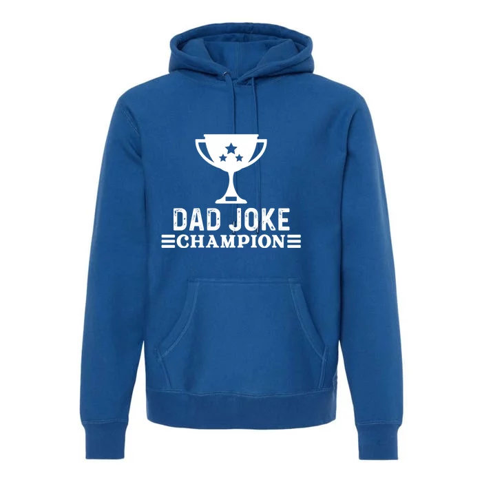 Dad Joke Champion Funny Bad Puns Fathers Day Tee Gift Premium Hoodie