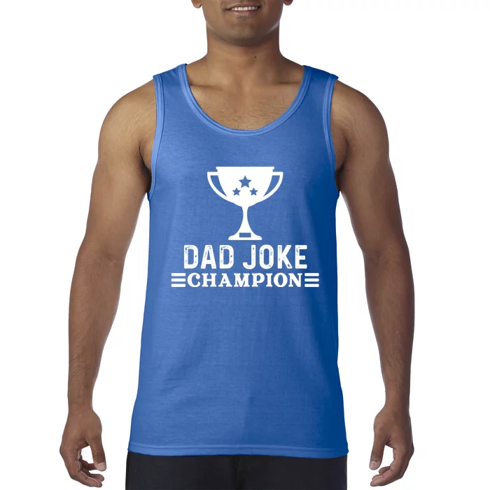 Dad Joke Champion Funny Bad Puns Fathers Day Tee Gift Tank Top