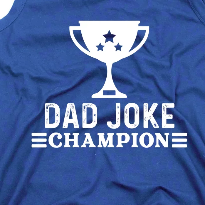 Dad Joke Champion Funny Bad Puns Fathers Day Tee Gift Tank Top