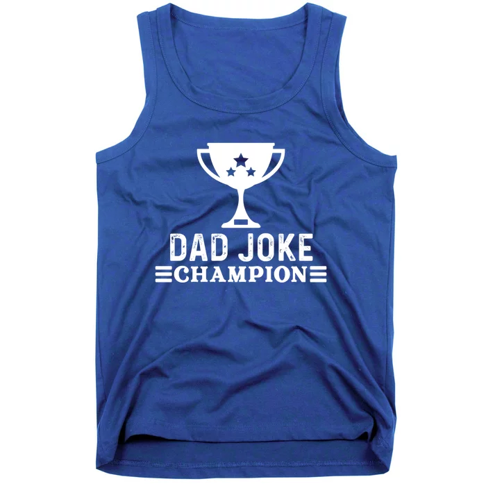 Dad Joke Champion Funny Bad Puns Fathers Day Tee Gift Tank Top