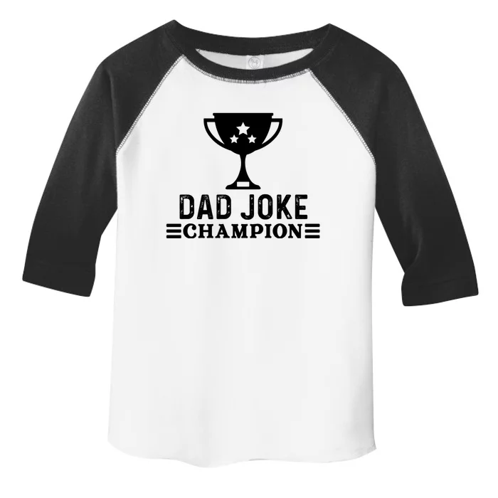 Dad Joke Champion Funny Bad Puns Fathers Day Tee Gift Toddler Fine Jersey T-Shirt