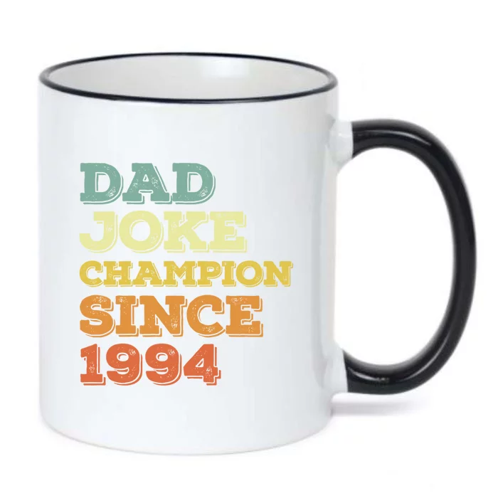 Dad Joke Champion Since 1994 Cool Gift Birthday Fathers Day Gift Black Color Changing Mug