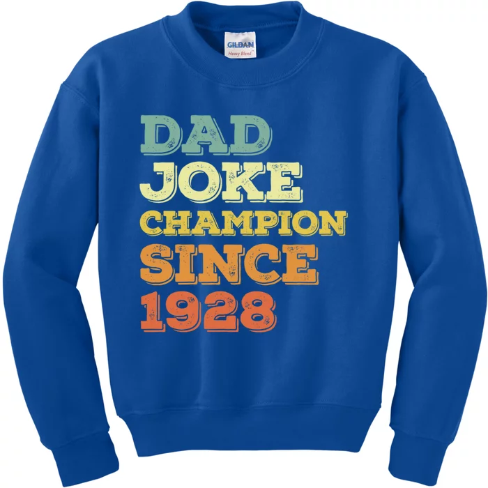 Dad Joke Champion Since 1928 Birthday Fathers Day Cool Gift Kids Sweatshirt