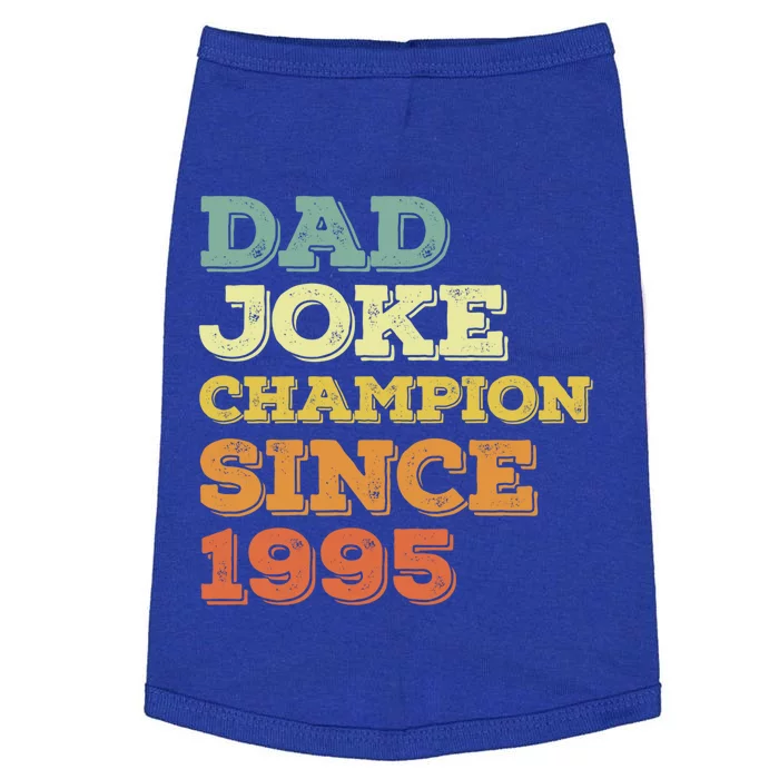 Dad Joke Champion Since 1995 Great Gift Birthday Fathers Day Gift Doggie Tank