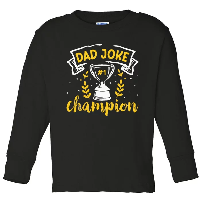 Dad Jokes Champion Toddler Long Sleeve Shirt