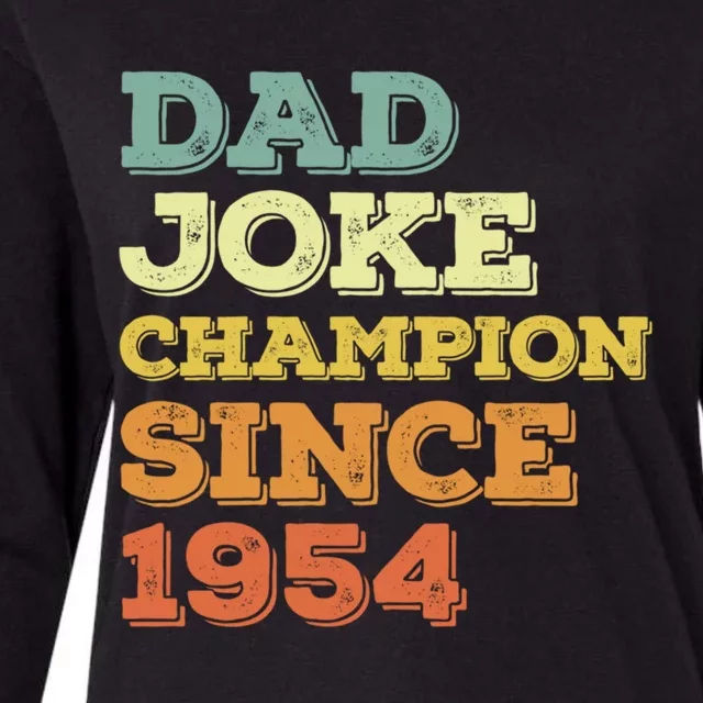 Dad Joke Champion Since 1954 Birthday Fathers Day Gift Womens Cotton Relaxed Long Sleeve T-Shirt