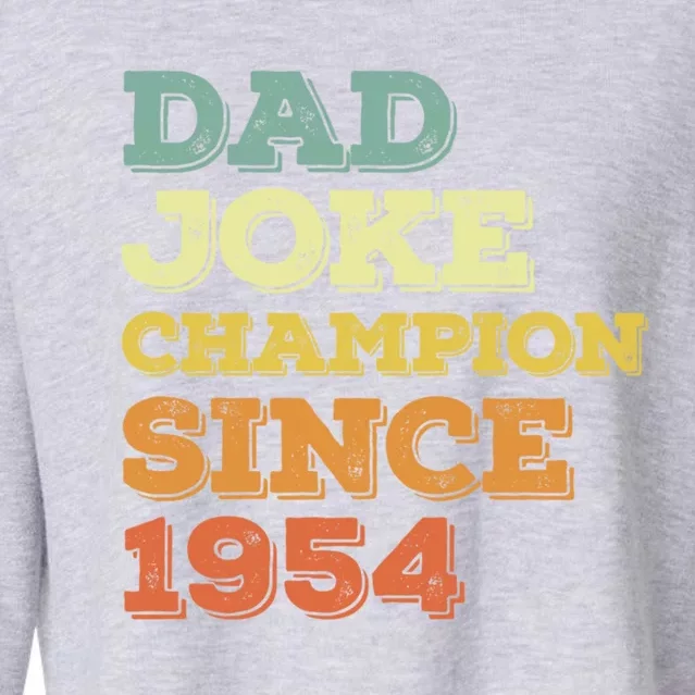 Dad Joke Champion Since 1954 Birthday Fathers Day Gift Cropped Pullover Crew