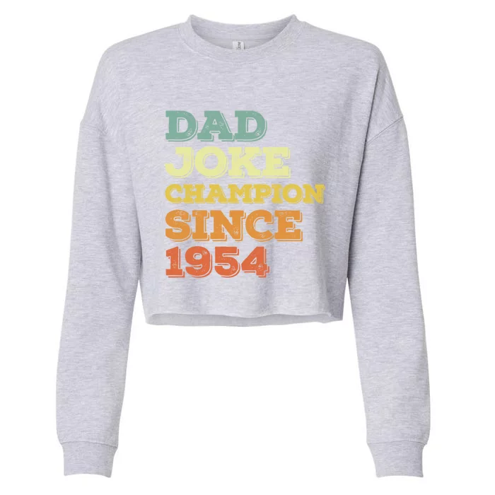 Dad Joke Champion Since 1954 Birthday Fathers Day Gift Cropped Pullover Crew